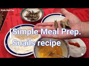 Simple Meal Prep. - Snails Recipe