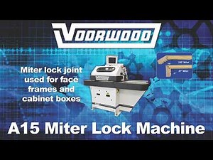 Voorwood's A15 Miter Lock Machine