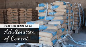Adulteration of Cement: Common Adulterant, Quality & Chemical Test