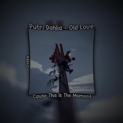 Old Love Lyrics - Yuji & Putri Dahlia