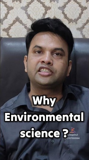 Why u choose environmental science??