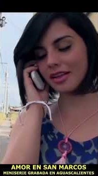 Amor en San Marcos "La Serie de Aguascalientes" Siguela