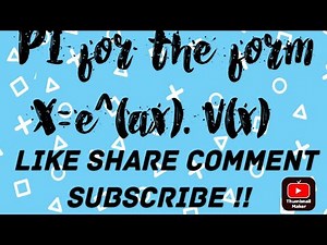 COMPLEMENTRY FUNCTION | PARTICULAR INTEGRAL WHEN X=e^(ax).V(x) TYPE