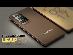 BlackBerry Leap 5G (2022) The Next Level of Smartphone!