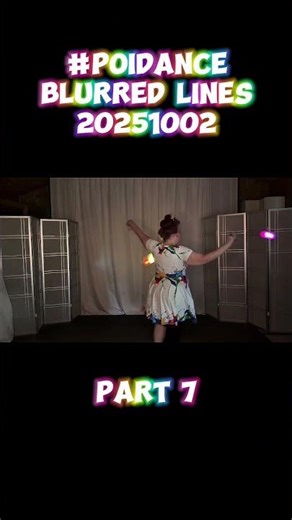 Pt7 Poi Dance Blurred Lines 20251002 #poi #PoiSpinning #PoiDance #FlowArts #PoiTutorial #poiflow