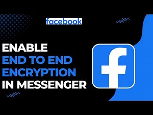 How to Enable End to End Encryption in Facebook Messenger !