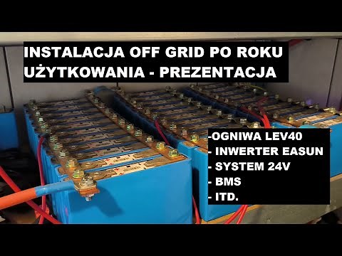 Instalacja off grid po roku użytkowania, magazyn energii z ogniw LEV40, falownik hybrydowy Easun