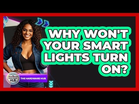 Why Won't Your Smart Lights Turn On? - The Hardware Hub