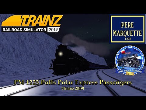 PM 1225 Pulls Polar Express Passengers (Trainz 2019)