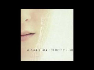 Svenson & Gielen - The Beauty Of Silence [studio version - HQ]