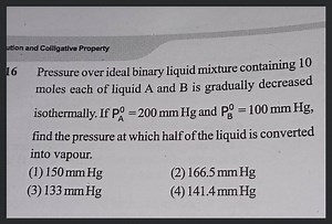 Pressure over an ideal binary liquid solution containing 10 mol... | Filo