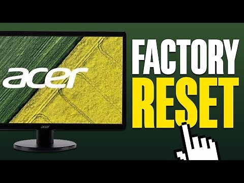 How To Factory Reset Acer Monitor