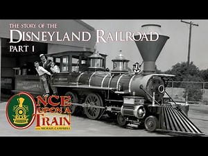 Walt Disney's Disneyland Railroad - Part 1