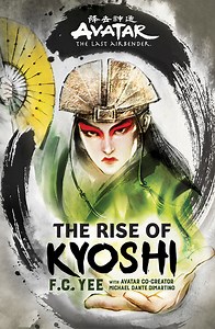 REVIEW: 'The Rise of Kyoshi' by F.C. Yee is a must-read for Avatar fans