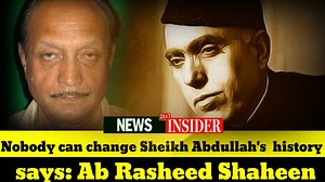 12K views · 278 reactions | Nobody can Change Sheikh Abdullah's history, He was legend says Abdul Rashid Saheena | News Insider 24x7 | Facebook