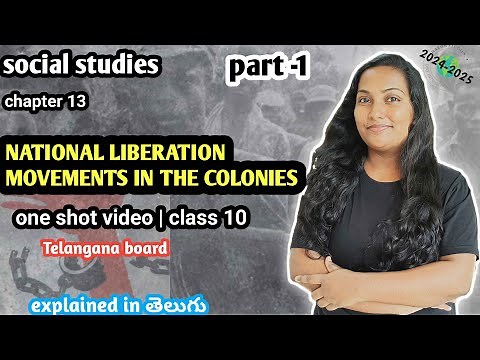 CH 13 National liberation movements in the colonies Part 1, Class 10 Social TS & AP syllabus