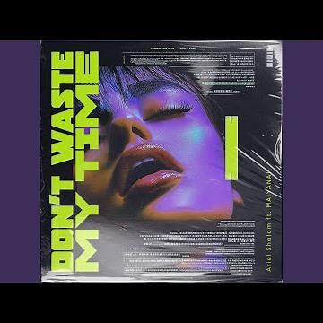 Don't Waste My Time (Instrumental Version)