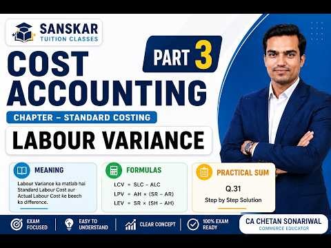 Cost Accounting | Standard Costing Part 3 | Labour Variance | Meaning & Sum Q.31#viral #education