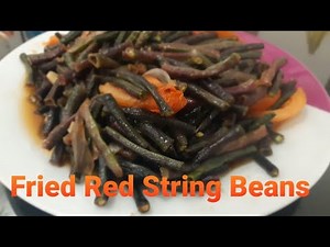FRIED RED STRING BEANS