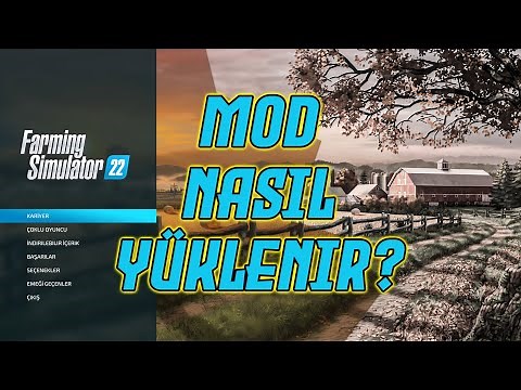 Mod Nasıl Yüklenir? - Farming Simulator 22 Mod Yükleme - Fs22 mods