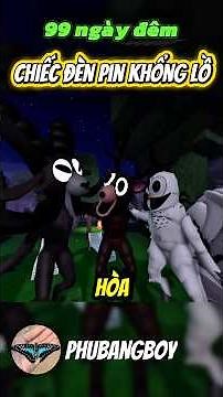 99 Ngày Đêm | Chiếc Đèn Pin Khổng Lồ #99nightintheforest