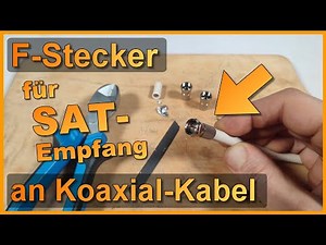 All information: Mounting F-connectors on coaxial cables (for satellite TV)!