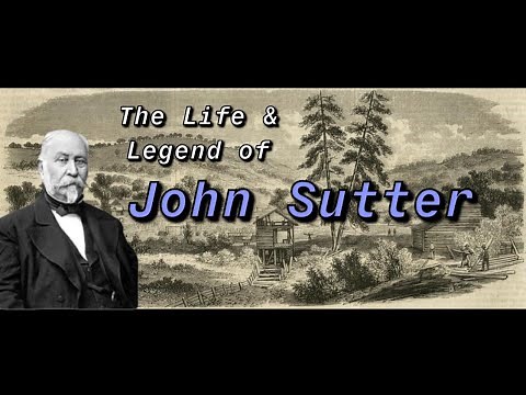 The Life and Legend of John Sutter