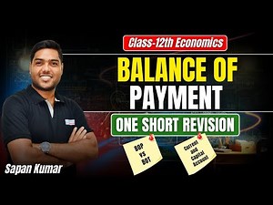 Balance of Payment Class 12 |Current Account, Capital Account, BOT Explained |@Economicsbysapankumar