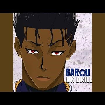 Barou UK Drill (Blue Lock Rap)