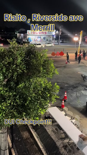 DUI checkpoint on one look out!! Rialto , ca #checkpoint #rialto #policeofficer #fyp