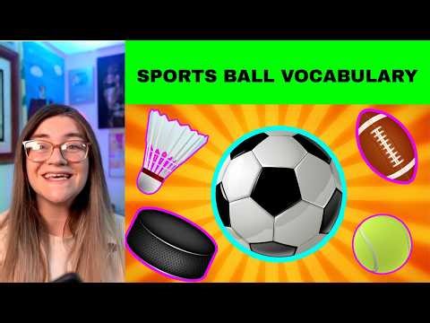 Easy English Sports Balls For Kids | Learn Sport Balls With Hannah | For Children