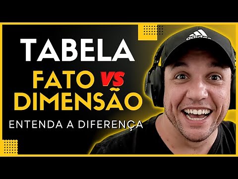 Entenda a diferença entre as tabelas fatos e dimensões