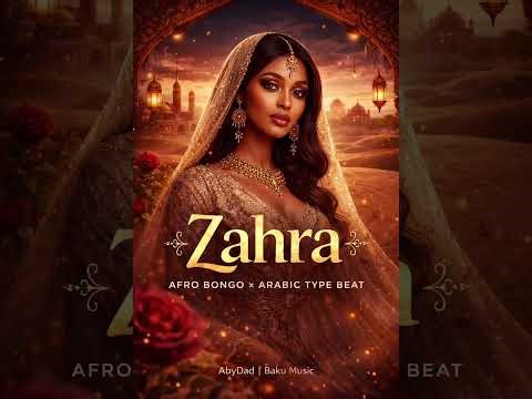 Zahra – Afro Bongo × Arabic Type Beat | AbyDad | BAKU MUSIC