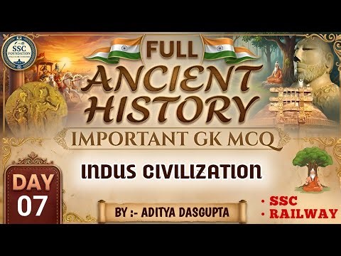 Ancient History : Day 7 | Indus Valley Civilization | Important Questions and Answers | SSC, Rail