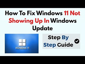 How To Fix Windows 11 Not Showing Up In Windows Update