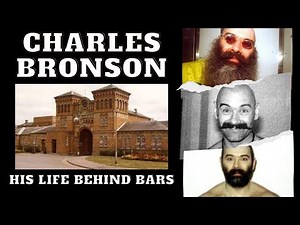 Charles Bronson......His Life Behind Bars