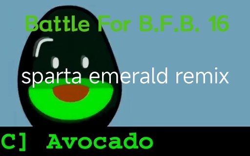 BFB 16 - Sparta emerald Remix