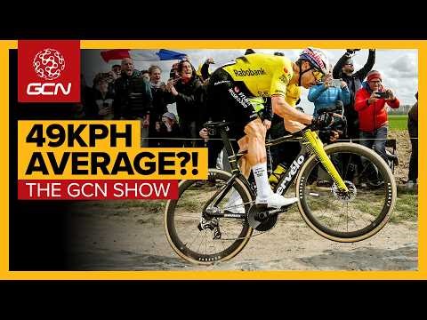 6 Things We Learnt From The Fastest Paris-Roubaix's Ever! | GCN Show Ep. 692