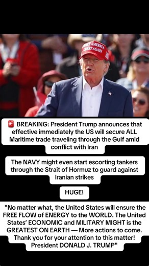 🚨 BREAKING: President Trump announces that effective immediately the US will secure ALL Maritime trade traveling through the Gulf amid conflict with Iran The NAVY might even start escorting tankers through the Strait of Hormuz to guard against Iranian strikes HUGE!