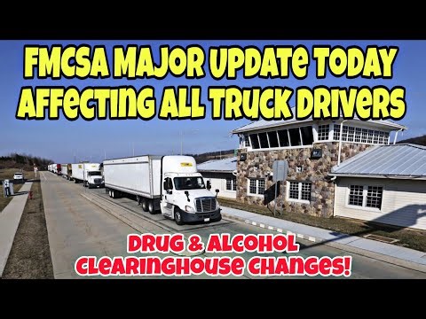 FMCSA Major Changes Affecting All Truck Drivers With Clearinghouse 
