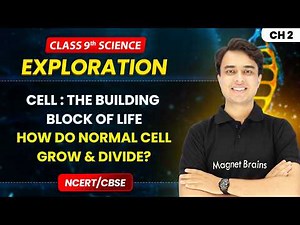 How do Normal Cell Grow & Divide? - Cell: The Building Block of Life | Class 9 Science | Ch 2 | CBSE