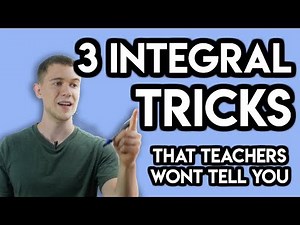 Integration Tricks (That Teachers Won't Tell You) for Integral Calculus
