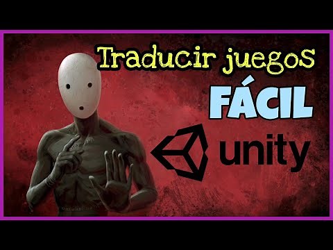 Como TRADUCIR juegos RÁPIDO y FÁCIL ( Unity Auto-traducción )
