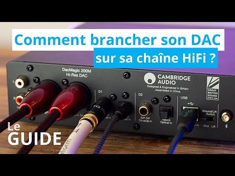 Comment brancher son DAC audio ? Entrées numériques et sorties analogiques : notre guide complet !