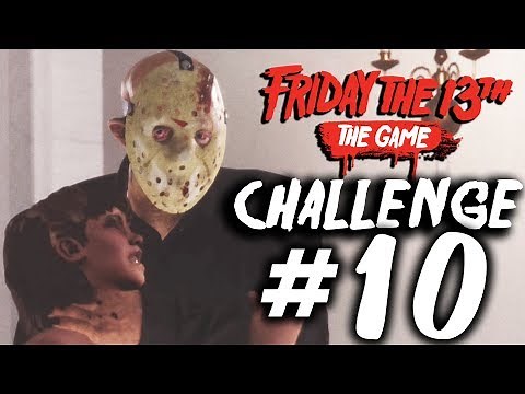 Single Player Challenge 10 - All Objectives - Friday the 13th: The Game