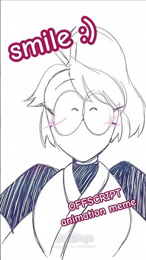 smile :) [OFFSCRIPT animation meme] #animation #animationmeme #animated #art #originalcharacter