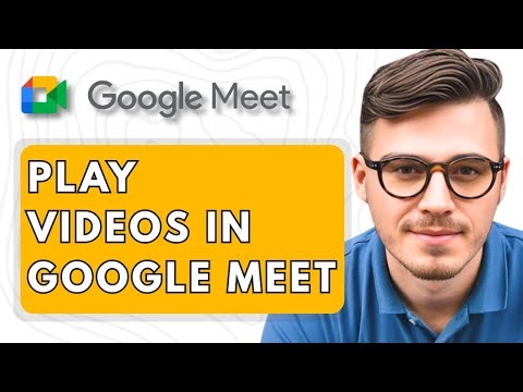 How To Play Videos in Google Meet [2025 Guide]
