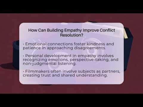 How Can Building Empathy Improve Conflict Resolution? - The Documentary Reel