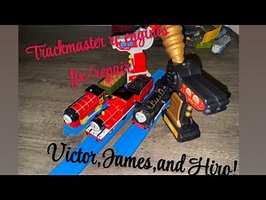 Trackmaster rc James hiro and Victor fix/repair!