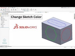How to Change Sketch Color in Solidworks - Change Sketch Color - CADable - CADable tutorials